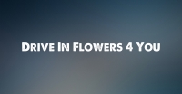 Drive In Flowers 4 You Logo