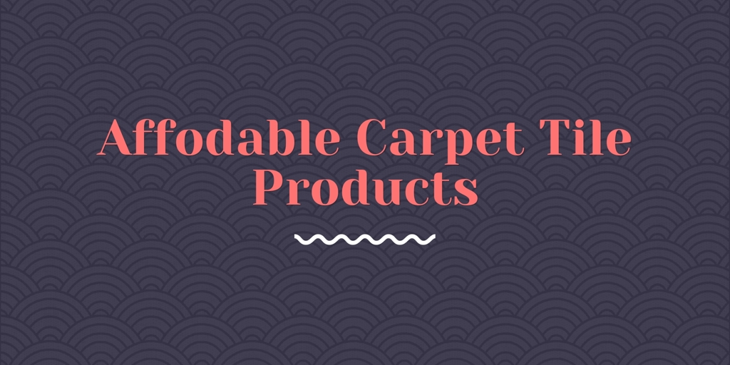 Affodable Carpet Tile Products south granville