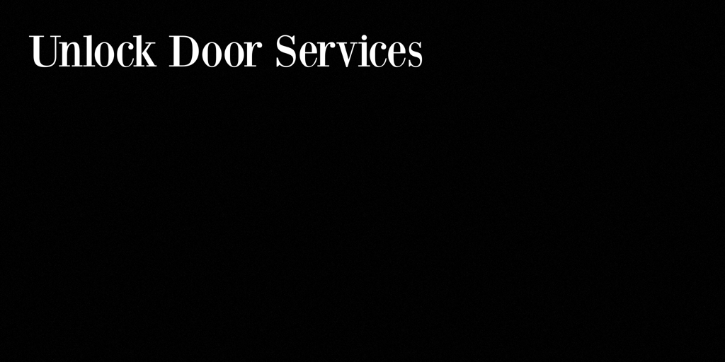 Unlock Door Services wheelers hill