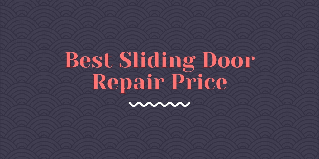 Best Sliding Door Repair Price dianella