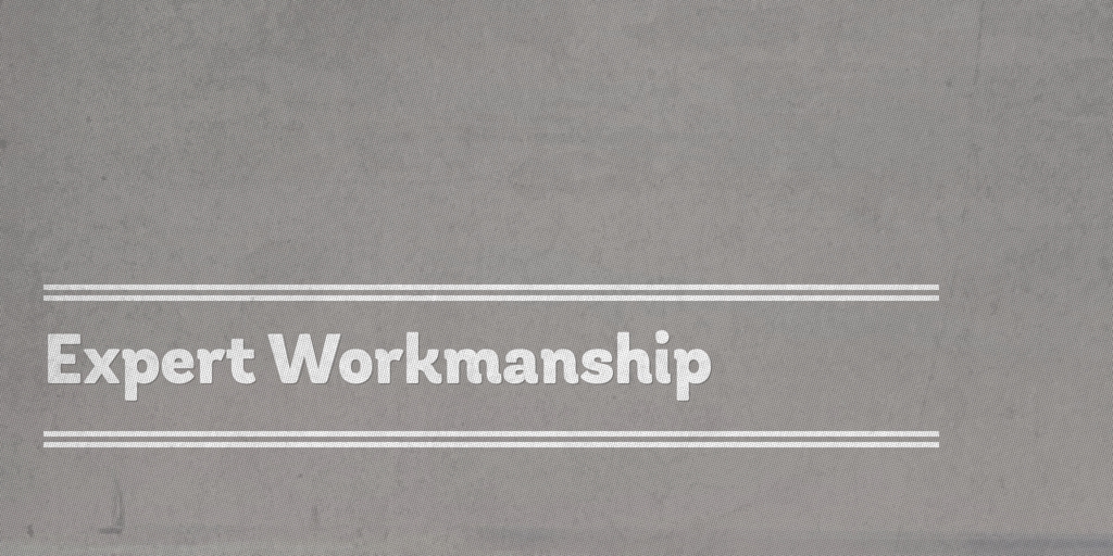 Expert Workmanship Bruce