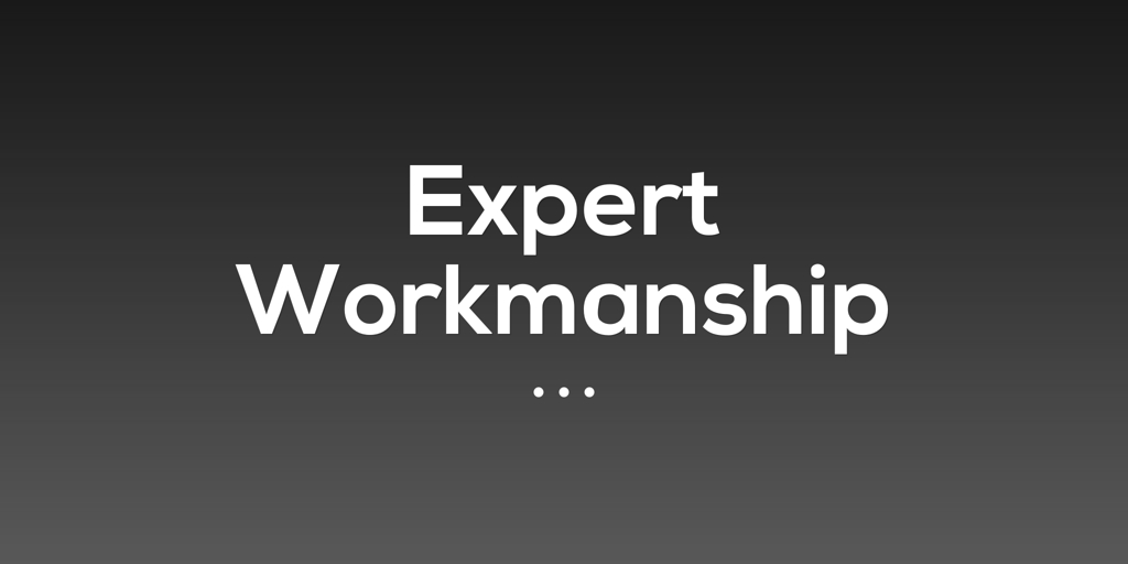 Expert Workmanship kilsyth