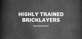 Highly Trained Bricklayers Doveton