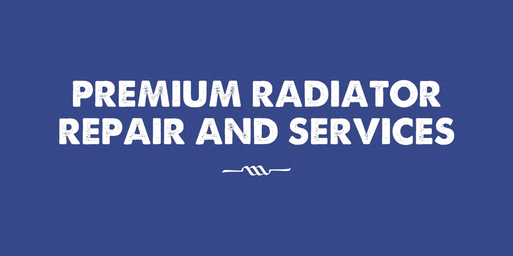 Premium Radiator Repair and Services Morley