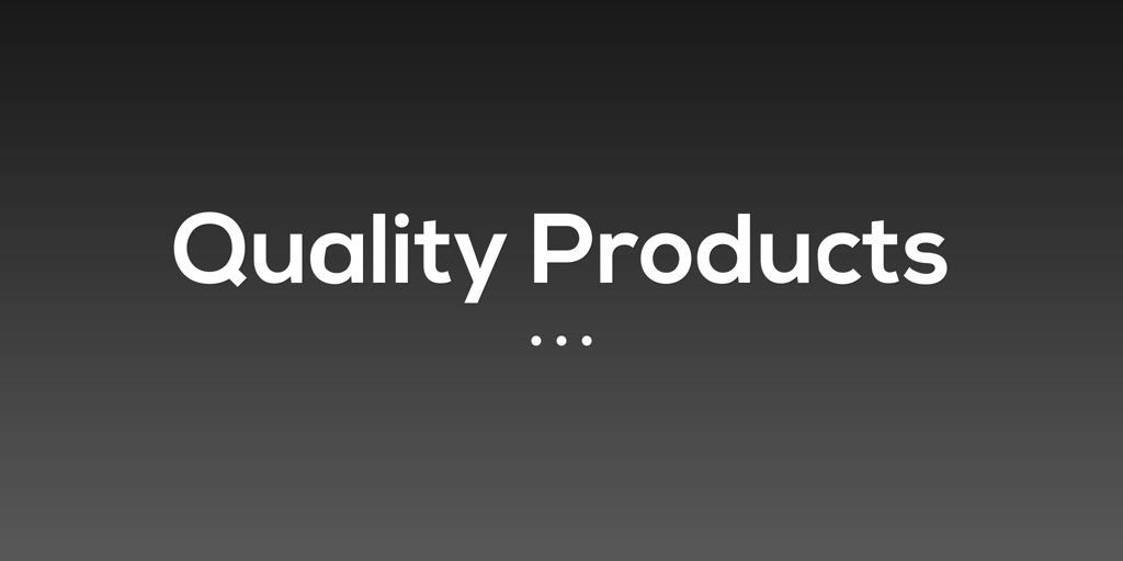 Quality Products belair