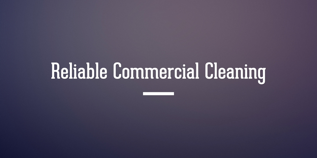 Reliable Commercial Cleaning Mitcham
