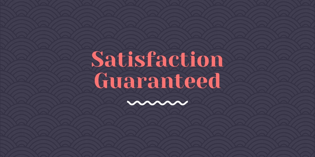 Satisfaction Guaranteed bedford