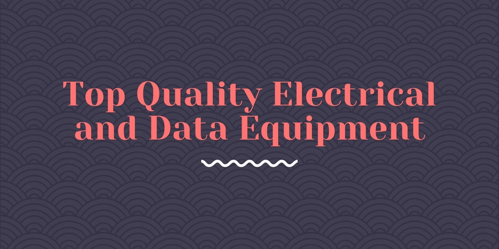 Top Quality Electrical and Data Equipment Oakleigh South