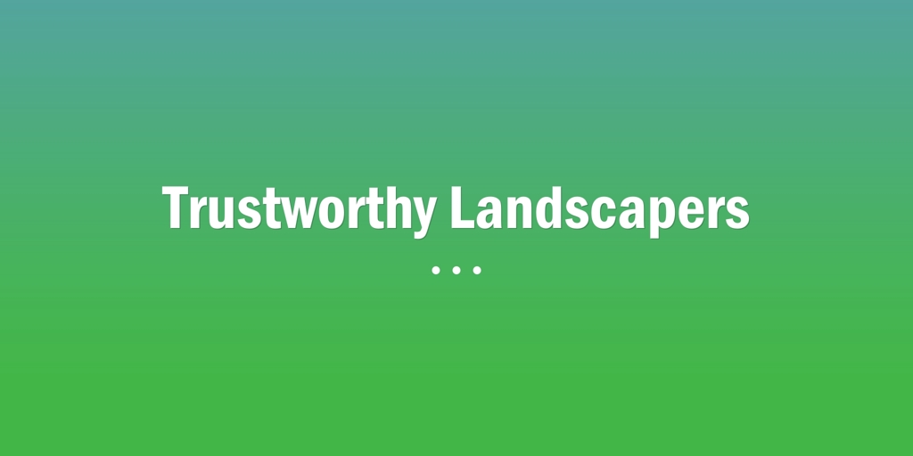Trustworthy Landscapers Como